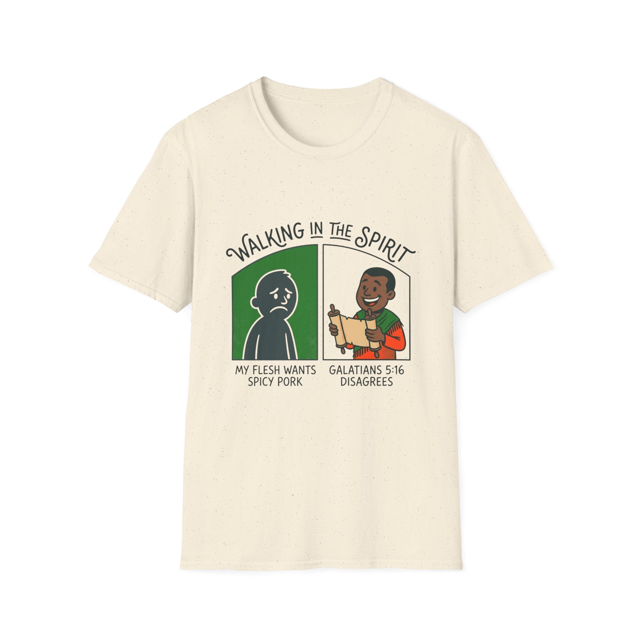 Walking in the Spirit T-Shirt — "My Flesh Wants Spicy Pork / Galatians 5:16" Christian Tee