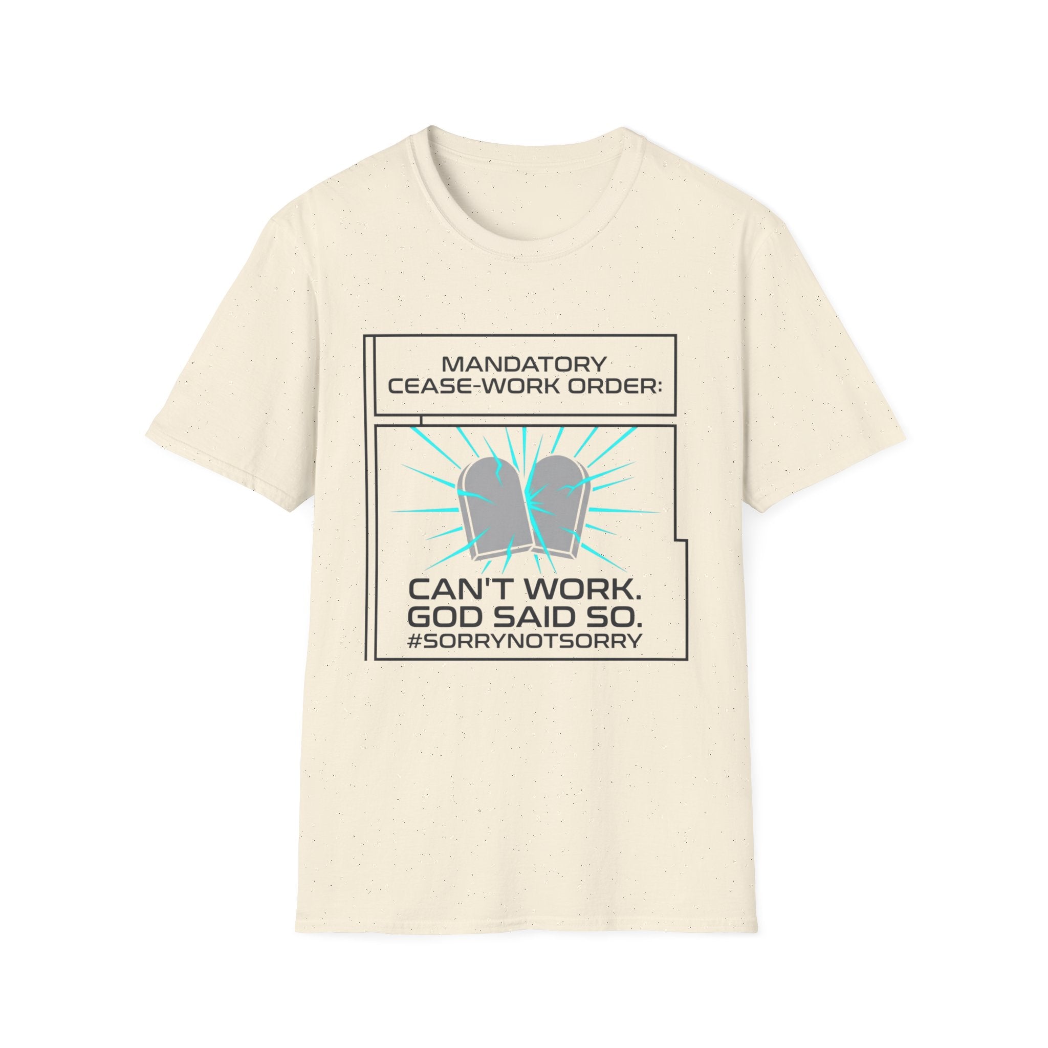 Sabbath Cease-Work T-Shirt — "Can't Work, God Said So" Graphic Tee