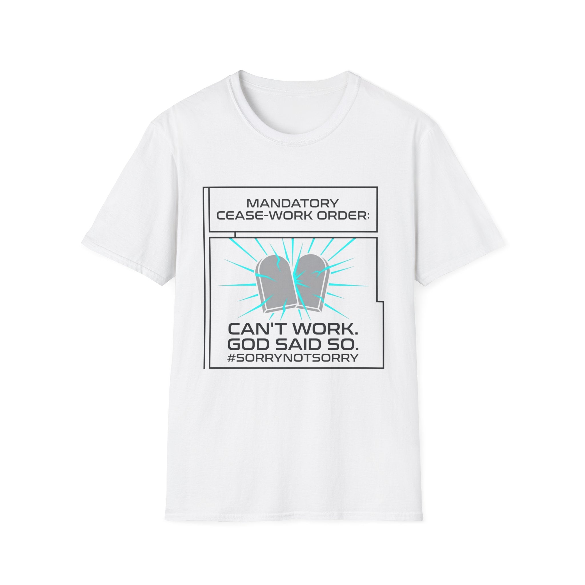 Sabbath Cease-Work T-Shirt — "Can't Work, God Said So" Graphic Tee