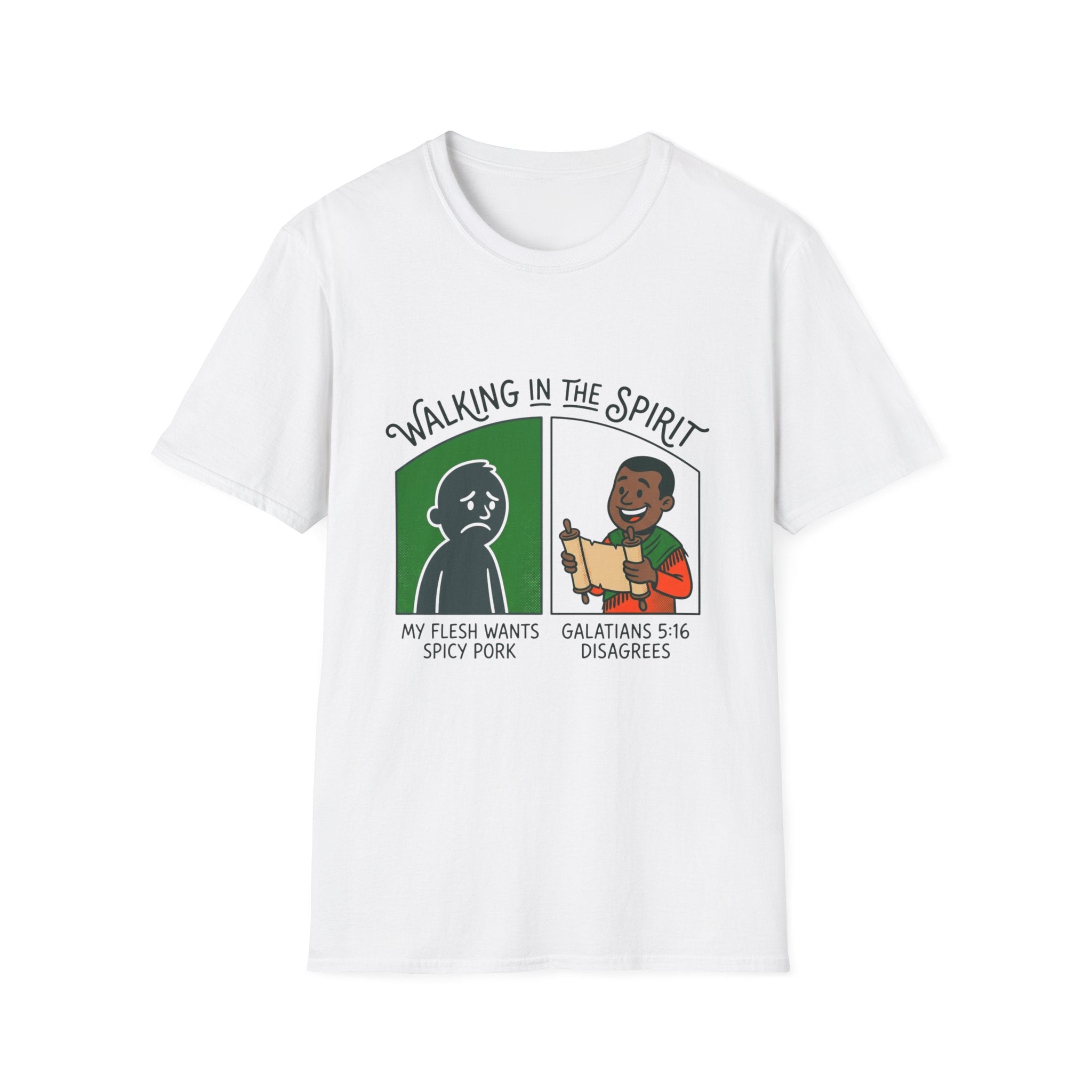 Walking in the Spirit T-Shirt — "My Flesh Wants Spicy Pork / Galatians 5:16" Christian Tee