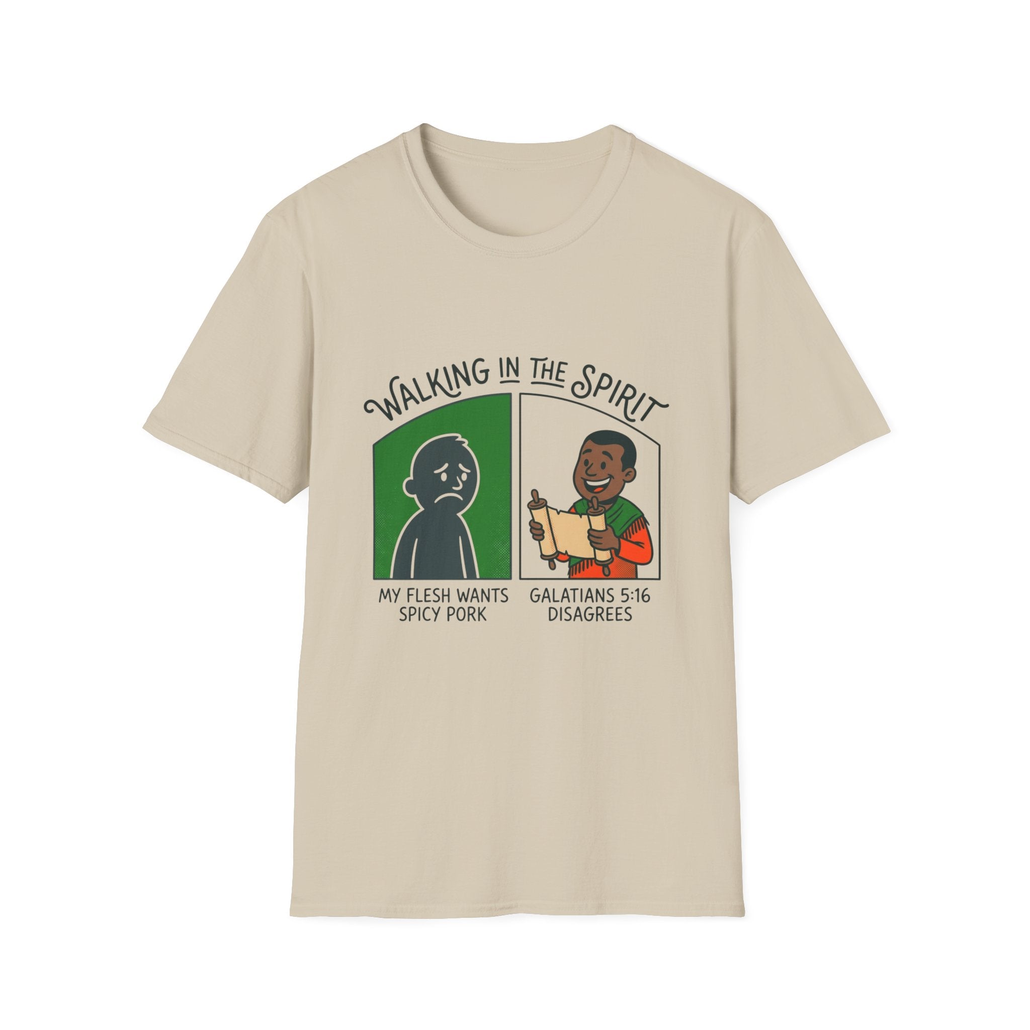 Walking in the Spirit T-Shirt — "My Flesh Wants Spicy Pork / Galatians 5:16" Christian Tee