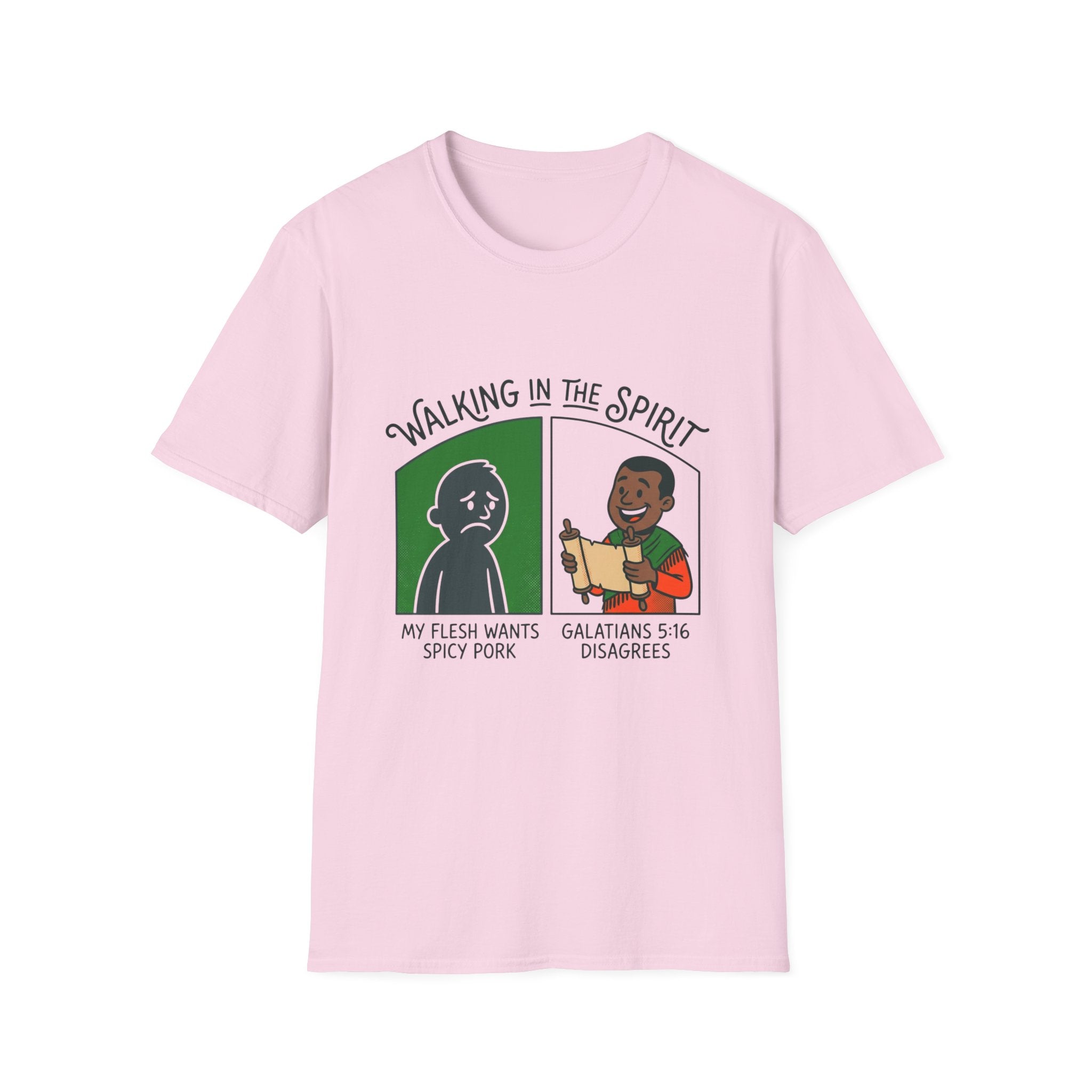 Walking in the Spirit T-Shirt — "My Flesh Wants Spicy Pork / Galatians 5:16" Christian Tee