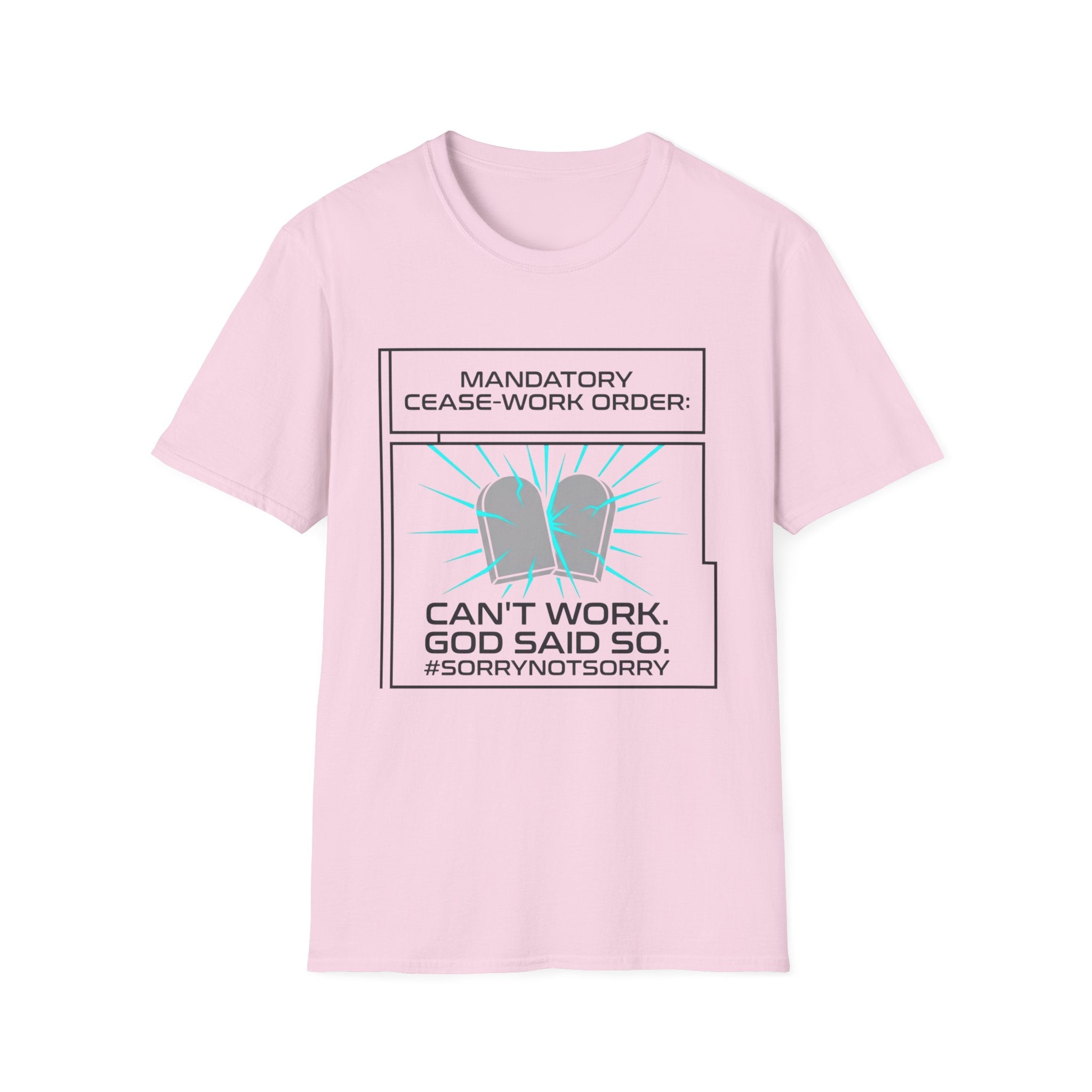 Sabbath Cease-Work T-Shirt — "Can't Work, God Said So" Graphic Tee